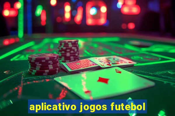 aplicativo jogos futebol